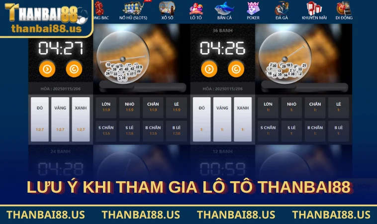 Lưu ý khi tham gia Lô Tô THANBAI88